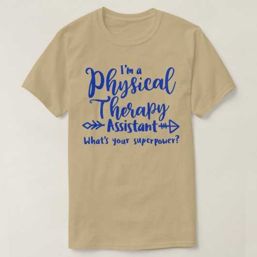 Physical Therapy Assistant Whatx27s Uw Superpowe T-shirt (Design voorkant)