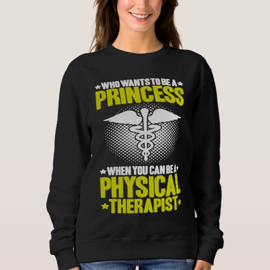 Physical Therapy Princess PT Physical Therapist Trui (Voorkant)