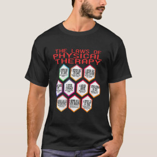Physical Therapy The Laws Of Physic And Psychology T-shirt