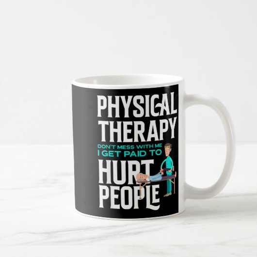 Physical Therast Physical Therapy Funny Physical T Koffiemok (Rechts)