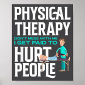 Physical Therast Physical Therapy Funny Physical T Poster (Voorkant)