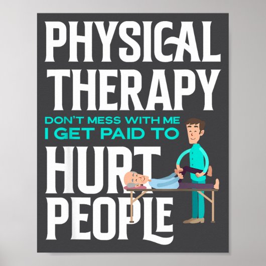 Physical Therast Physical Therapy Funny Physical T Poster (Voorkant)