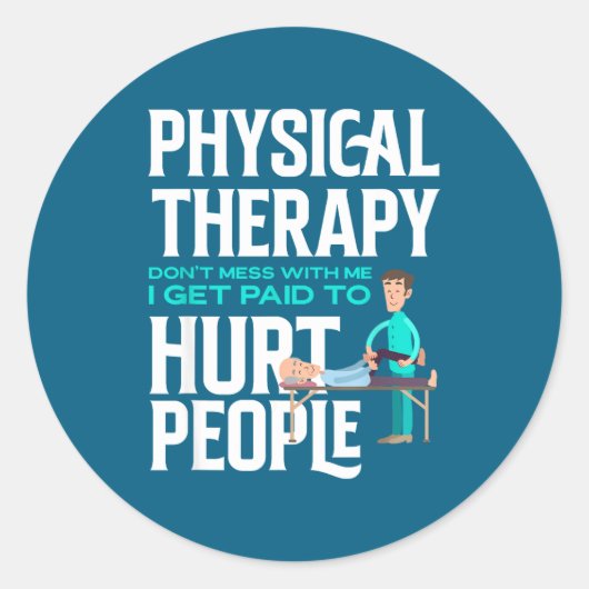Physical Therast Physical Therapy Funny Physical T Ronde Sticker (Voorkant)