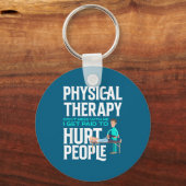 Physical Therast Physical Therapy Funny Physical T Sleutelhanger (Voorkant)