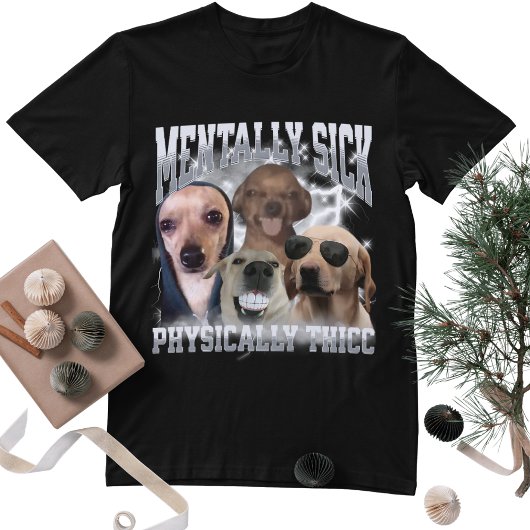 Physically Thicc Funny Dog Meme Bootleg Graphic T-shirt
