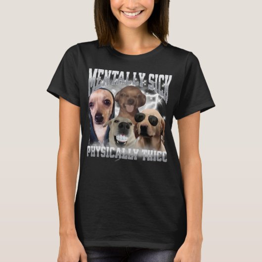 Physically Thicc Funny Dog Meme Bootleg Graphic T-shirt (Voorkant)