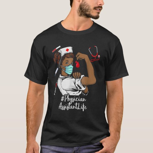 Physician Assistant Black Nurse Black History Mont T-shirt (Voorkant)
