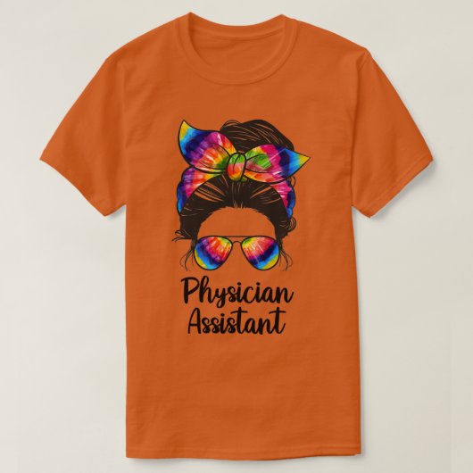 Physician Assistant Messine Bun life Physician Ass T-shirt (Design voorkant)