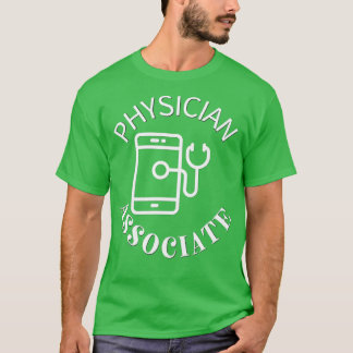 PHYSICIAN ASSOCIATE 82 T-SHIRT