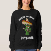 Physician Joke Humor   Nacho Average Physician Trui (Voorkant)