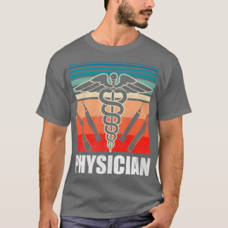Physician MD Student Medical Practitioner Doctor T-shirt