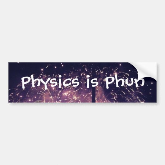 "Physics is Phun" Bumpersticker (Voorkant)