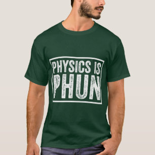 Physics Is Phun retro T-shirt