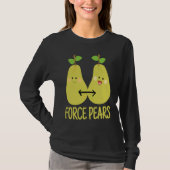 Physics Pun Force Pears Scientists T-shirt (Voorkant)
