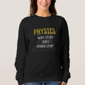 Physics Science Jokes Physicist Physical Science Trui (Voorkant)