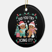 Physio Physical Therapy Did You Try Icing It Nurse Keramisch Ornament (Links)