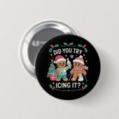 Physio Physical Therapy Did You Try Icing It Nurse Ronde Button 5,7 Cm (Voorkant /achterkant)