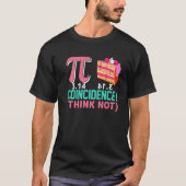 Pi-3,14 Pie-incidentie volgens mij geen Wiskunde-p T-shirt (Voorkant)