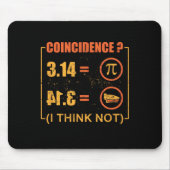 Pi 3.14 Pie Toeval Ik denk niet grappig Pi dag Muismat (Voorkant)