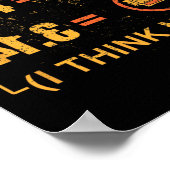 Pi 3.14 Pie Toeval Ik denk niet grappig Pi dag Poster (Hoek)