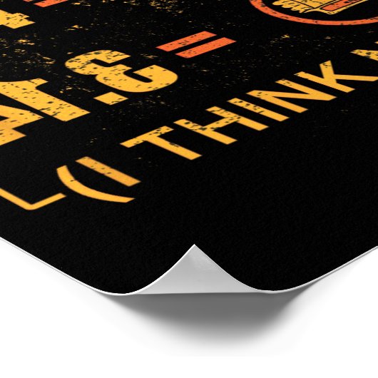 Pi 3.14 Pie Toeval Ik denk niet grappig Pi dag Poster (Hoek)