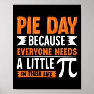 Pi Dag 3.14 Pi - Pie Day omdat iedereen Li nodig h Poster