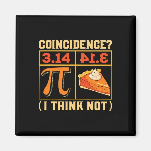 Pi Dag 3.14 vs Pie Toeval Ik denk niet grappig Magneet (Voorkant)