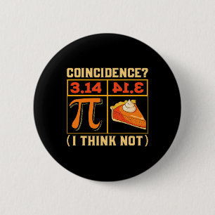 Pi Dag 3.14 vs Pie Toeval Ik denk niet grappig Ronde Button 5,7 Cm