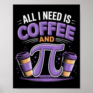 Pi-dag Live Alles Wat Ik Nodig Heb Is Koffie En Pi Poster