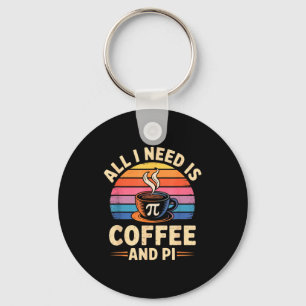 Pi-dag Live Alles Wat Ik Nodig Heb Is Koffie En Pi Sleutelhanger