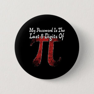 PI-dag - Mijn wachtwoord is de laatste 8 cijfers v Ronde Button 5,7 Cm