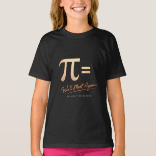 Pi-dag T-shirt – PI = We zullen elkaar weer ontmoe