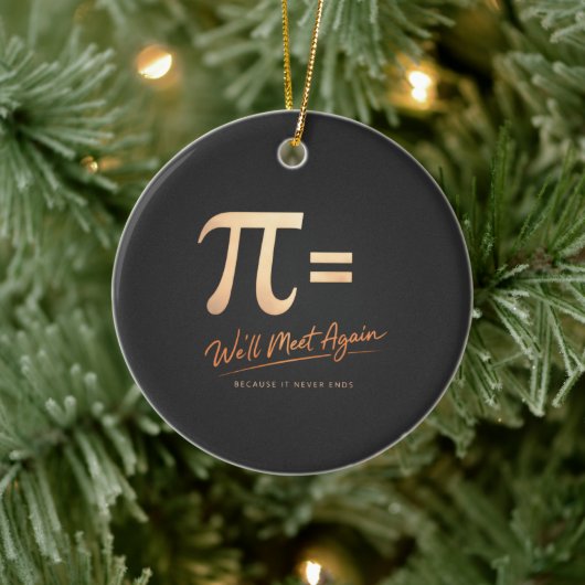 Pi-dag T-shirt – PI = We zullen elkaar weer ontmoe Keramisch Ornament (Boom)