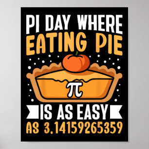 Pi dag waar het eten van taart is zo gemakkelijk - poster