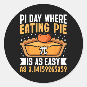 Pi dag waar het eten van taart is zo gemakkelijk - ronde sticker