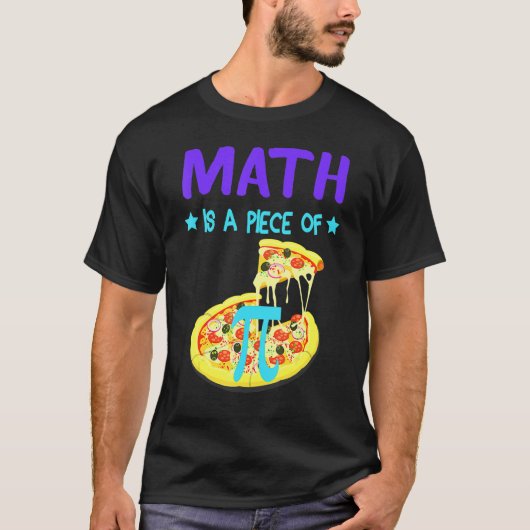 Pi Day 3.14 Math Is A Piece Of Pizza Funny Fun T-shirt (Voorkant)