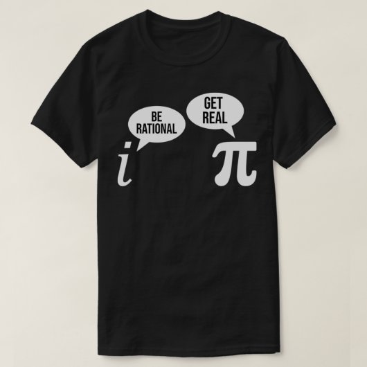 Pi Day Be Rational Get Real Funny Math Equation Te T-shirt (Design voorkant)