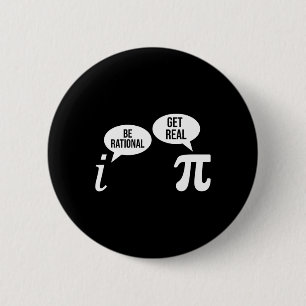 Pi Day Be Rational Get Real Funny Wiskunde Compare Ronde Button 5,7 Cm