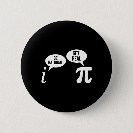 Pi Day Be Rational Get Real Funny Wiskunde Compare Ronde Button 5,7 Cm (Voorkant)