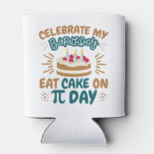 Pi Day Birthday Funny Eat Cake Blikjeskoeler (Achterkant)