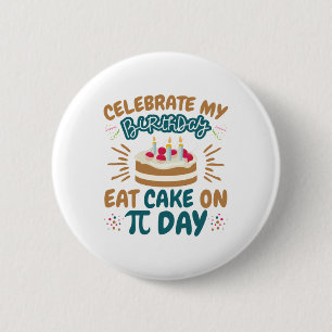 Pi Day Birthday Funny Eat Cake Ronde Button 5,7 Cm