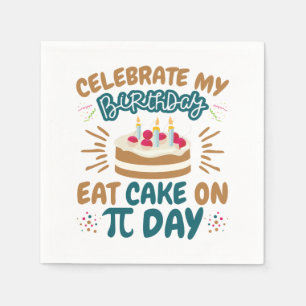 Pi Day Birthday Funny Eat Cake Servet