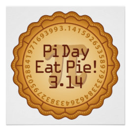 Pi Day, eet taart! 14 maart Perfect Poster