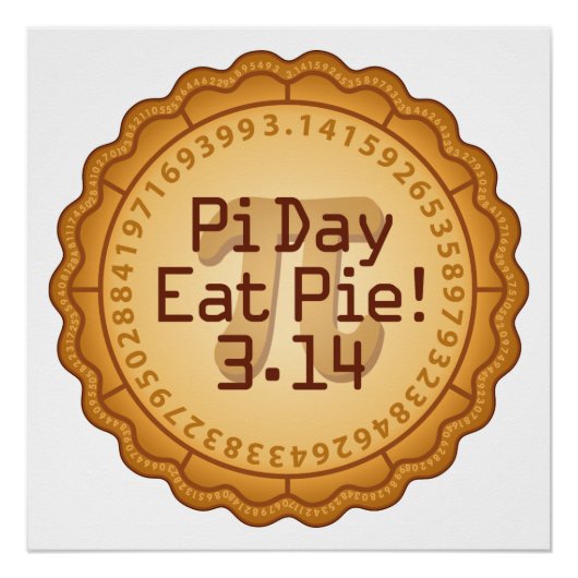 Pi Day, eet taart! 14 maart Perfect Poster (Voorkant)