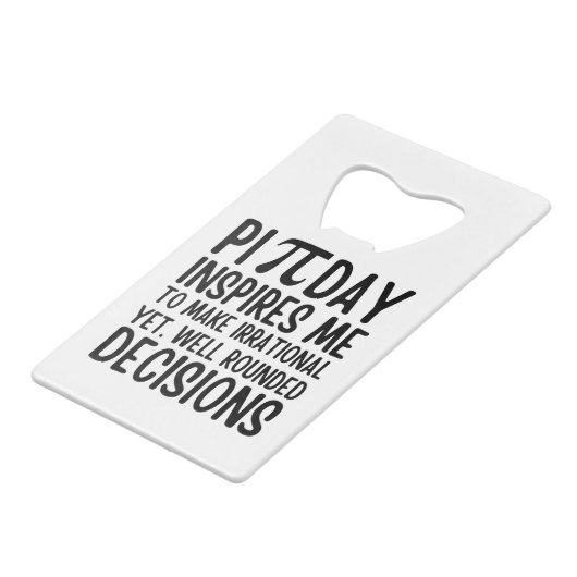 Pi Day Funny Creditkaart Flessenopener (Achterkant Gekanteld)