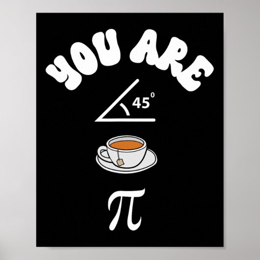 Pi Day Funny Wiskunde Teacher Acute Tea Pie Funny  Poster (Voorkant)
