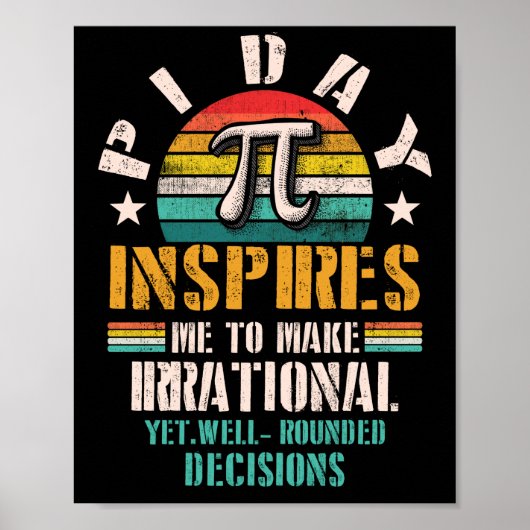 Pi Day geïnspireerd me om irrationeel te maken, ma Poster (Voorkant)