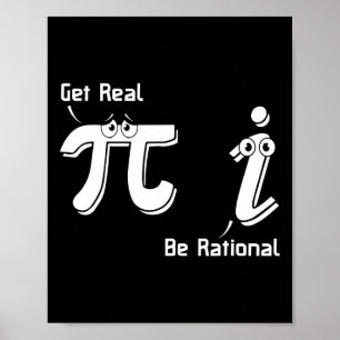 Pi Day Get Real Be Rational Irrational Number Wisk Poster