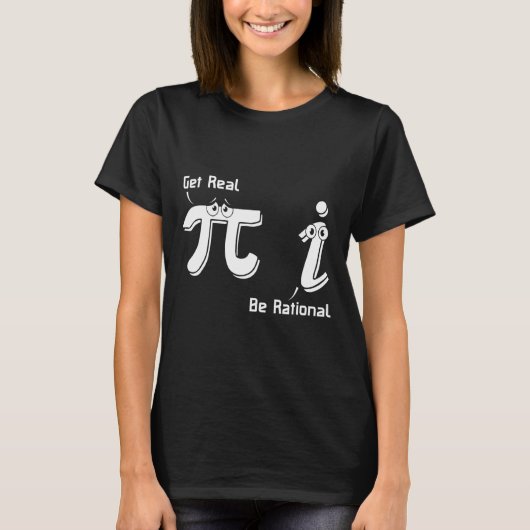 Pi Day Get Real Be Rational Irrational Number Wisk T-shirt (Voorkant)