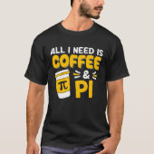 Pi Day Math Coffee  Geometry Calculus Trigonometry T-shirt (Voorkant)